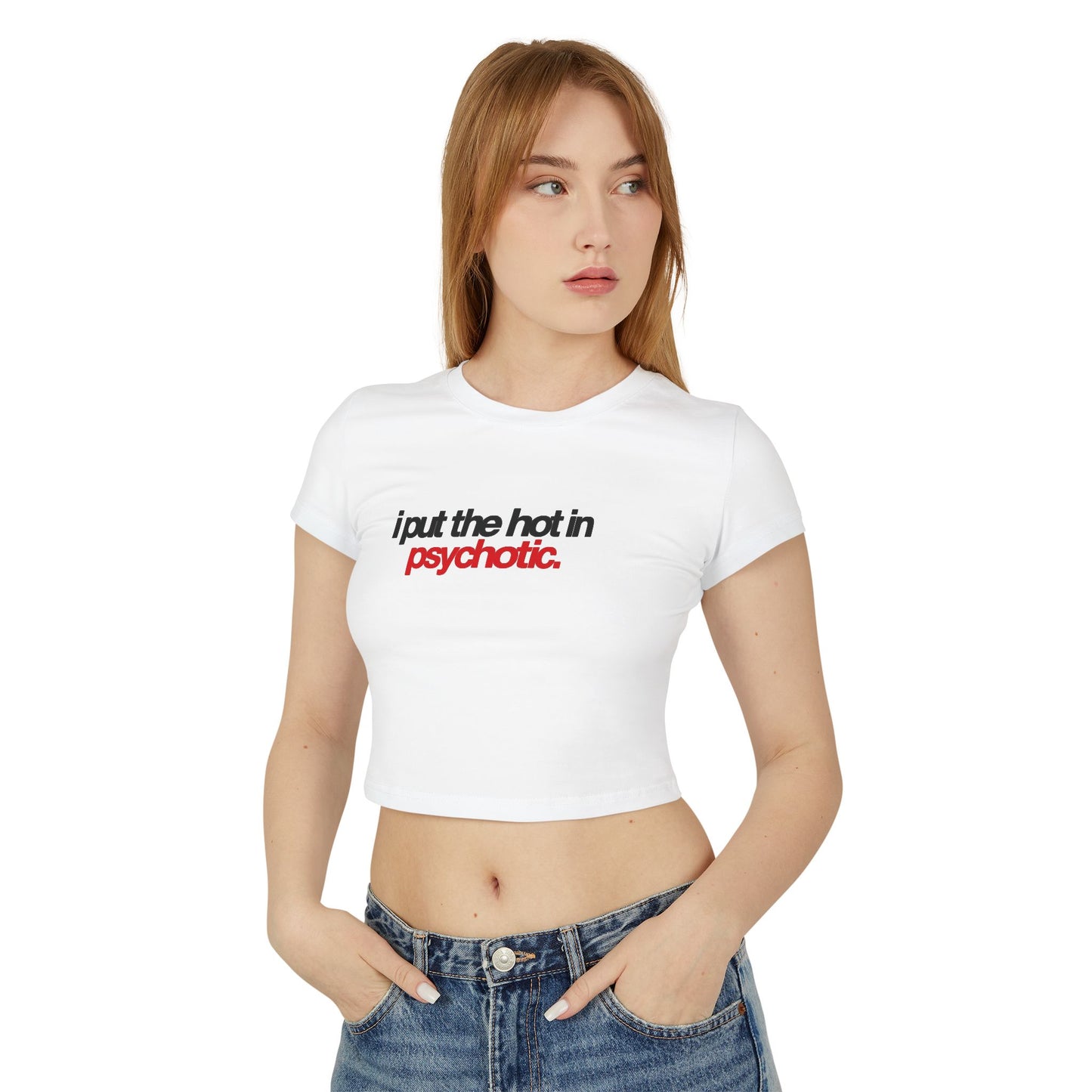 Vintage Women's Baby Tee - 'I Put the Hot in Psychotic' Y2K Design