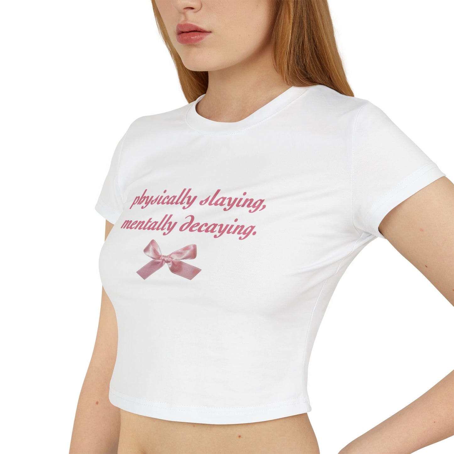 Y2K Women Baby Tee - Physically Slaying, Mentally Decaying Graphic Shirt