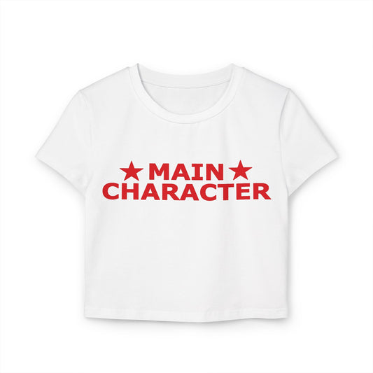 Main Character Women's Baby Tee - Fun & Stylish Cropped T-Shirt